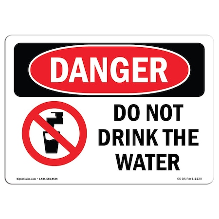 Signmission OSHA Danger Sign, Do Not Drink The Water, 14in X 10in Rigid Plastic, 10" W, 14" L, Landscape OS-DS-P-1014-L-1130